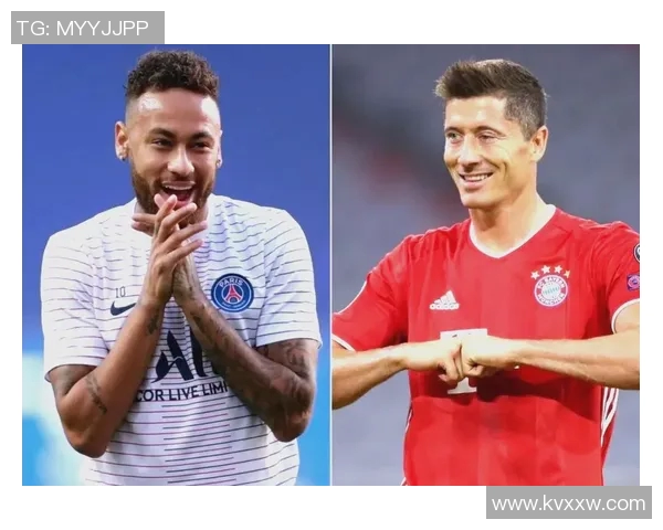 拜仁慕尼黑与巴黎圣日耳曼巅峰对决谁能笑到最后